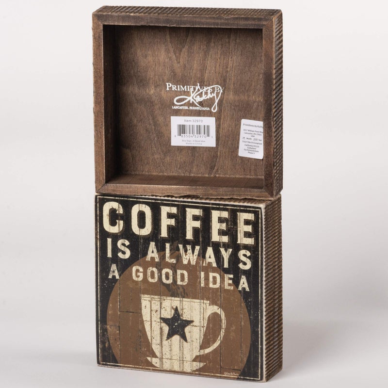 Primitives by Kathy 32970 Rustic Box Sign, 6 x 6-Inches, Coffee Is a Good Idea - Image 2